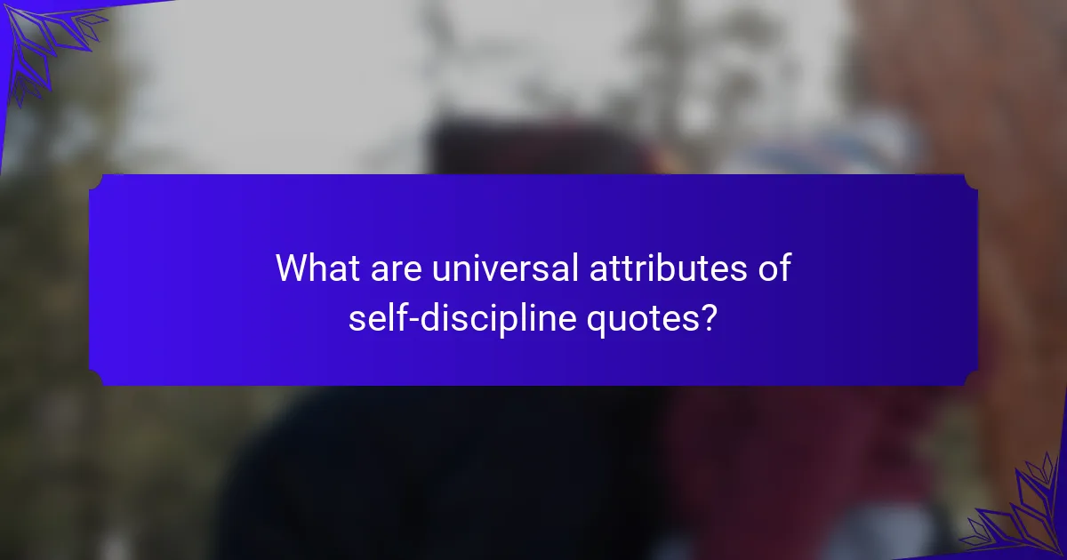 What are universal attributes of self-discipline quotes?