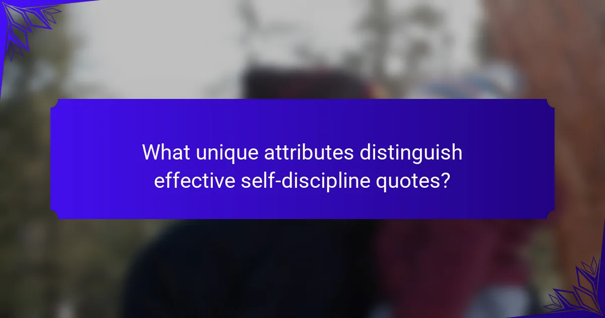 What unique attributes distinguish effective self-discipline quotes?